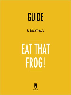 cover image of Guide to Brian Tracy's Eat That Frog! by Instaread